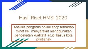 Hasil Riset HMSI 2020 Analisis pengaruh online shop