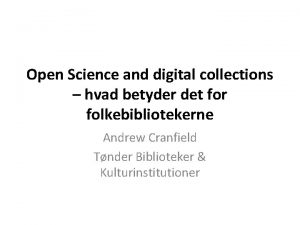 Open Science and digital collections hvad betyder det