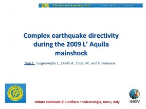 Complex earthquake directivity during the 2009 L Aquila