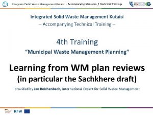 Accompanying Measures Technical Trainings Integrated Solid Waste Management