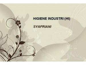 HIGIENE INDUSTRI HI SYAFRIANI Free Powerpoint Templates Page