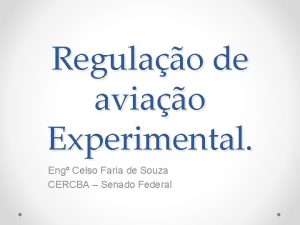 Regulao de aviao Experimental Eng Celso Faria de