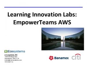 Learning Innovation Labs Empower Teams AWS eEcosystems INC
