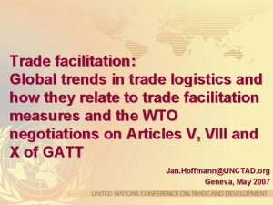 Trade facilitation Global trends in trade logistics and