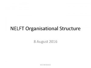 NELFT Organisational Structure 8 August 2016 V 4