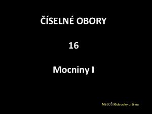 SELN OBORY 16 Mocniny I MSO Klobouky u