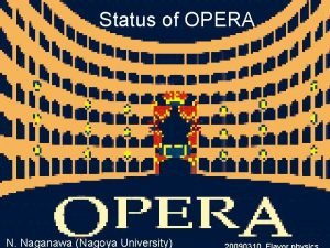 Status of OPERA N Naganawa Nagoya University Toki