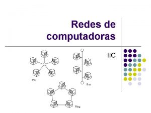 Redes de computadoras IIC Concepto de Red l