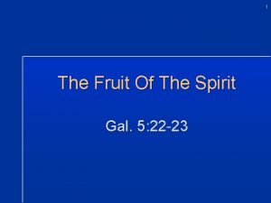 1 The Fruit Of The Spirit Gal 5