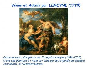 Vnus et Adonis par LEMOYNE 1729 Cette oeuvre