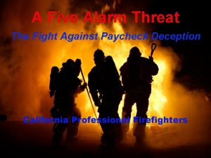 A Five Alarm Threat The Fight Against Paycheck