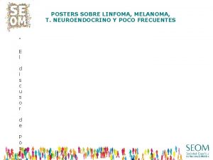 POSTERS SOBRE LINFOMA MELANOMA T NEUROENDOCRINO Y POCO