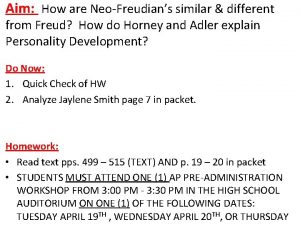 Aim How are NeoFreudians similar different from Freud