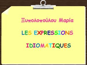 LES EXPRESSIONS IDIOMATIQUES TUER LA POULE AUX OEUFS