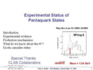 Experimental Status of Pentaquark States Phys Rev Lett