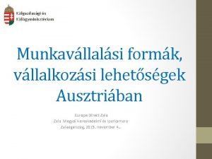 Klgazdasgi s Klgyminisztrium Munkavllalsi formk vllalkozsi lehetsgek Ausztriban