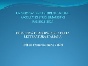 UNIVERSITA DEGLI STUDI DI CAGLIARI FACOLTA DI STUDI