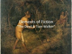 Elements of Fiction The Devil Tom Walker Elements