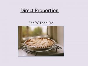 Direct Proportion Rat n Toad Pie Rat n