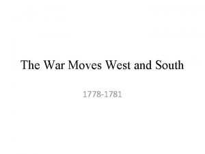 The War Moves West and South 1778 1781