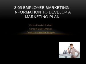 3 05 EMPLOYEE MARKETINGINFORMATION TO DEVELOP A MARKETING