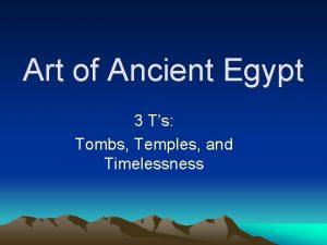 Art of Ancient Egypt 3 Ts Tombs Temples