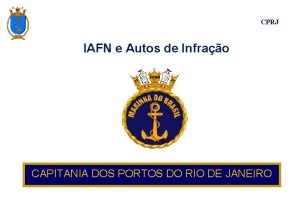 CPRJ IAFN e Autos de Infrao CAPITANIA DOS