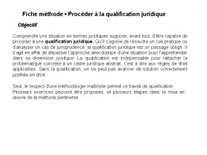 Fiche mthode Procder la qualification juridique Objectif Comprendre