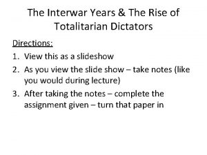 The Interwar Years The Rise of Totalitarian Dictators