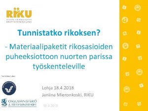 Tunnistatko rikoksen Materiaalipaketit rikosasioiden puheeksiottoon nuorten parissa tyskenteleville