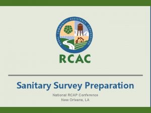 Sanitary Survey Preparation National RCAP Conference New Orleans