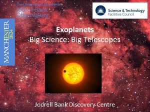 Exoplanets Big Science Big Telescopes Jodrell Bank Discovery