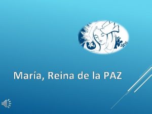 Mara Reina de la PAZ La Virgen Mara