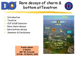 Rare decays of charm bottom at Tevatron Introduction