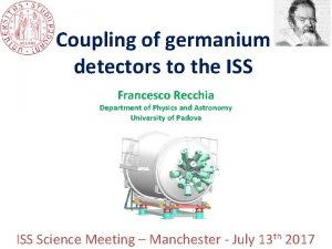 Coupling of germanium detectors to the ISS Francesco