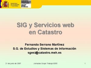 SIG y Servicios web en Catastro Fernando Serrano
