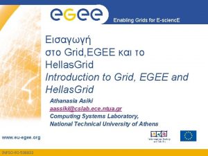 Enabling Grids for Escienc E o Grid EGEE