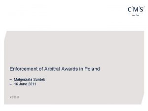 Enforcement of Arbitral Awards in Poland Magorzata Surdek