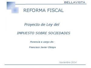 REFORMA FISCAL Proyecto de Ley del IMPUESTO SOBRE