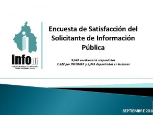 Encuesta de Satisfaccin del Solicitante de Informacin Pblica