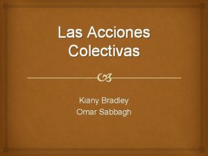 Las Acciones Colectivas Kiany Bradley Omar Sabbagh Qu