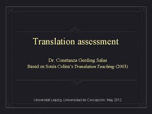 Translation assessment Dr Constanza Gerding Salas Based on
