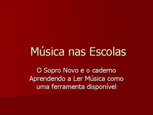 Msica nas Escolas O Sopro Novo e o