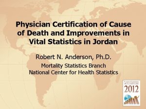 Physician Certification of Cause of Death and Improvements