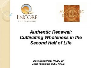 Authentic Renewal Cultivating Wholeness in the Second Half