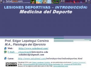 LESIONES DEPORTIVAS INTRODUCCIN Medicina del Deporte Prof Edgar
