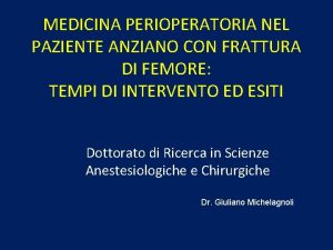 MEDICINA PERIOPERATORIA NEL PAZIENTE ANZIANO CON FRATTURA DI