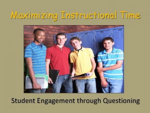 Maximizing Instructional Time Student Engagement through Questioning Purposes