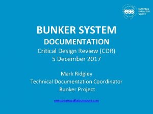 BUNKER SYSTEM DOCUMENTATION Critical Design Review CDR 5