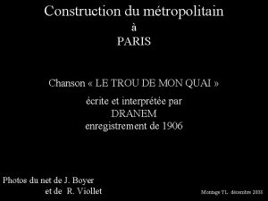 Construction du mtropolitain PARIS Chanson LE TROU DE